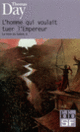 Couverture L'homme qui voulait tuer l'Empereur (Thomas Day)
