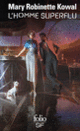 Couverture L'homme superflu (Mary Robinette Kowal)