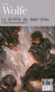 Couverture La Griffe du demi-dieu (Gene Wolfe)