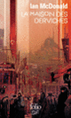 Couverture La maison des derviches (Ian McDonald)