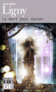 Couverture La mort peut danser (Jean-Marc Ligny)