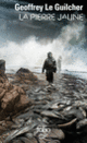 Couverture La pierre jaune (Geoffrey Le Guilcher)