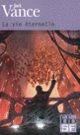 Couverture La vie éternelle (Jack Vance)