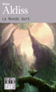 Couverture Le Monde Vert (Brian Aldiss)