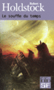 Couverture Le souffle du temps (Robert Holdstock)