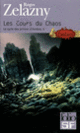 Couverture Les Cours du Chaos (Roger Zelazny)
