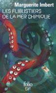 Couverture Les flibustiers de la mer chimique ()