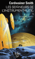 Couverture Les Seigneurs de l'Instrumentalité (,Cordwainer Smith)