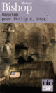 Couverture Requiem pour Philip K. Dick (Michael Bishop)