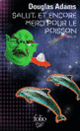 Couverture Salut, et encore merci pour le poisson (Douglas Adams)