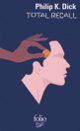 Couverture Total Recall et autres récits (Philip K. Dick)