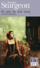Couverture Un peu de ton sang/Je répare tout (Theodore Sturgeon)