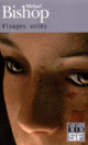 Couverture Visages volés (Michael Bishop)