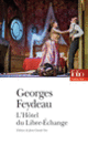 Couverture L'Hôtel du Libre-Échange (Maurice Desvallières,Georges Feydeau)