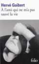 Couverture À l'ami qui ne m'a pas sauvé la vie (Hervé Guibert)