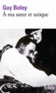 Couverture À ma sœur et unique (Guy Boley)