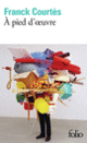 Couverture À pied d'œuvre (Franck Courtès)