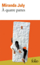 Couverture À quatre pattes (Miranda July)