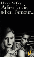 Couverture Adieu la vie, adieu l'amour... ()