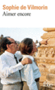 Couverture Aimer encore (Sophie de Vilmorin)