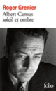 Couverture Albert Camus soleil et ombre (Roger Grenier)