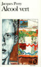 Couverture Alcool Vert (Jacques Perry)