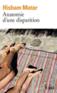 Couverture Anatomie d'une disparition (Hisham Matar)
