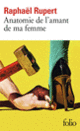 Couverture Anatomie de l'amant de ma femme (Raphaël Rupert)