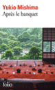 Couverture Après le banquet (Yukio Mishima) Couverture Après le banquet (Yukio Mishima)