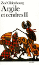Couverture Argile et cendres (Zoé Oldenbourg)