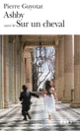 Couverture Ashby/Sur un cheval (Pierre Guyotat) Couverture Ashby/Sur un cheval (Pierre Guyotat)