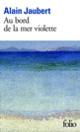 Couverture Au bord de la mer violette (Alain Jaubert)