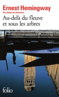 Couverture Au-delà du fleuve et sous les arbres ()