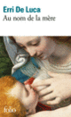 Couverture Au nom de la mère (Erri De Luca) Couverture Au nom de la mère (Erri De Luca)