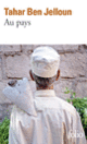 Couverture Au pays (Tahar Ben Jelloun) Couverture Au pays (Tahar Ben Jelloun)