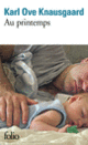 Couverture Au printemps (Karl Ove Knausgaard) Couverture Au printemps (Karl Ove Knausgaard)