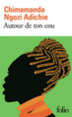 Couverture Autour de ton cou (Chimamanda Ngozi Adichie)