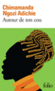 Couverture Autour de ton cou (Chimamanda Ngozi Adichie)