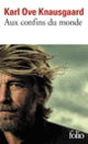 Couverture Aux confins du monde (Karl Ove Knausgaard)
