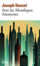 Couverture Avec les Alcooliques Anonymes (Joseph Kessel)