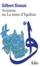 Couverture Avicenne ou La route d'Ispahan (Gilbert Sinoué)