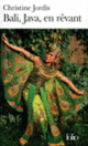 Couverture Bali, Java, en rêvant (Christine Jordis) Couverture Bali, Java, en rêvant (Christine Jordis)