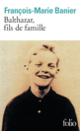 Couverture Balthazar, fils de famille (François-Marie Banier) Couverture Balthazar, fils de famille (François-Marie Banier)