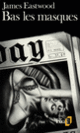 Couverture Bas les masques (James Eastwood)