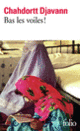 Couverture Bas les voiles! (Chahdortt Djavann)