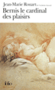 Couverture Bernis le cardinal des plaisirs (Jean-Marie Rouart)