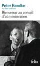 Couverture Bienvenue au conseil d'administration (Peter Handke)