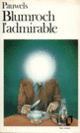 Couverture Blumroch l'admirable ou Le déjeuner du surhomme (Louis Pauwels)