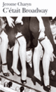 Couverture C'était Broadway (Jerome Charyn)
