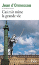 Couverture Casimir mène la grande vie (Jean d' Ormesson)